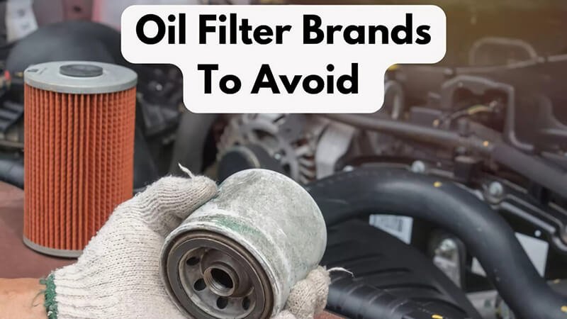 A display with the text 'Oil Filter Brands to Avoid,' highlighting a poor-quality oil filter