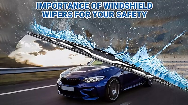 Importance of windshield wipers for safety, clear view